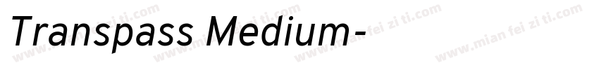 Transpass Medium字体转换